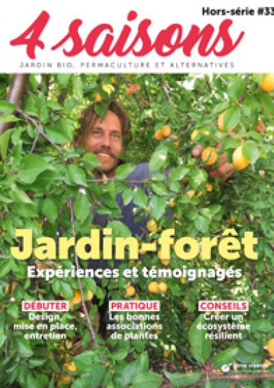 Les 4 saisons - HS 33 - Jardin-Forêt - Terre vivante