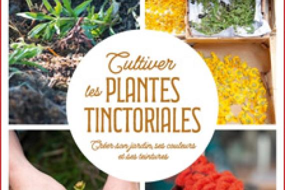 2025-06-10 - Cultiver les plantes tinctoriales - Ed Terre vivante